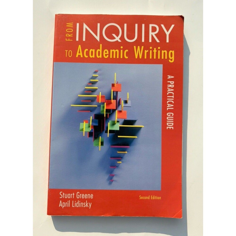 From Inquiry to Academic Writing 2nd Instructors Edition Greene Lidinsky Book